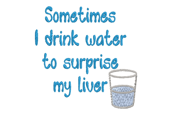 Reviewing the Surprise My Liver Embroidery Design